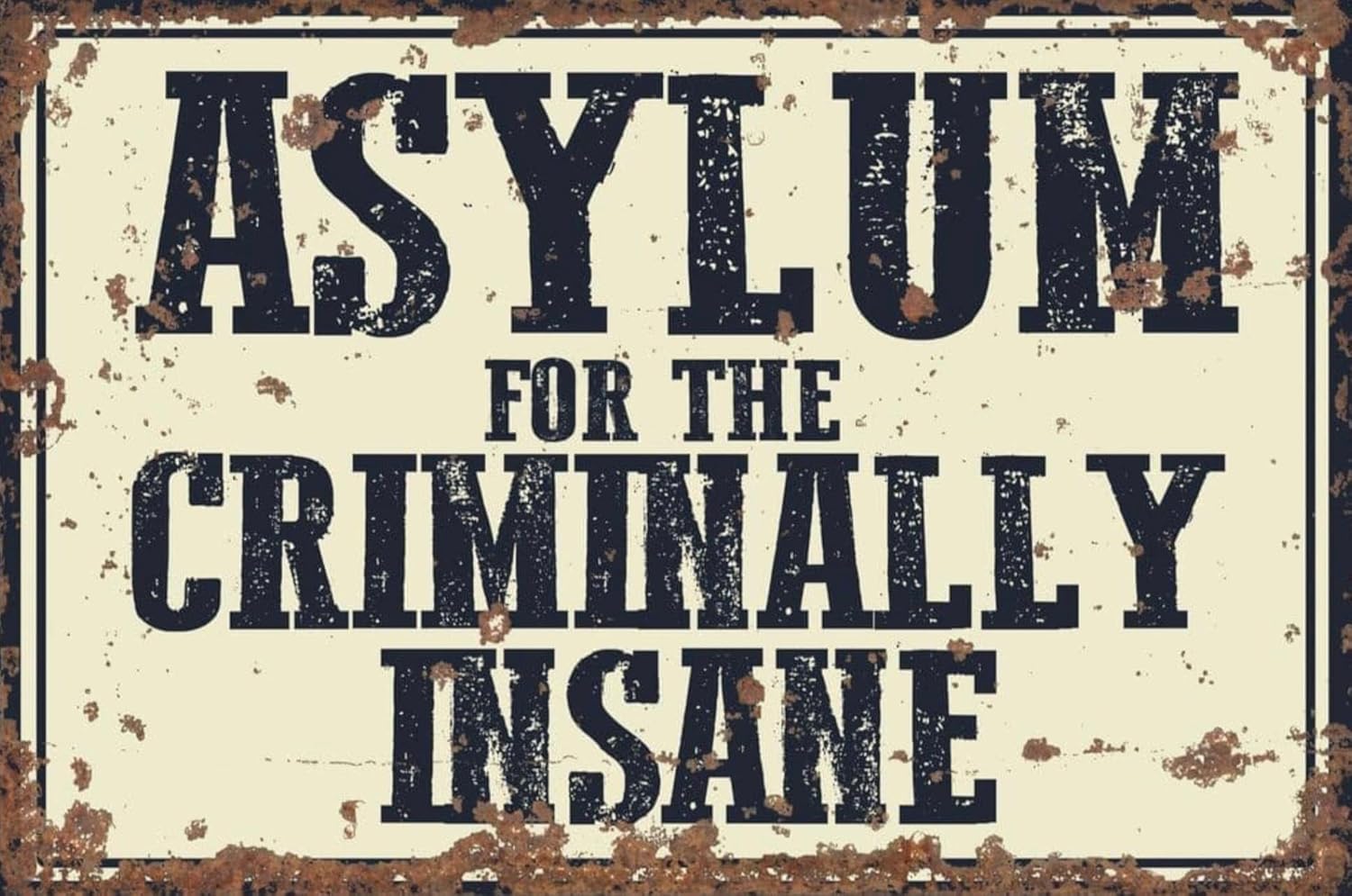 Nufar Aluminium Sign Vintage Asylum for the Criminally Insane Metal Sign Vintage Wall Decor 8"" x 12"",24ja11saA137