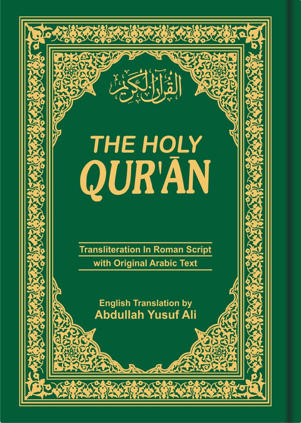 The Holy Qur'an: Transliteration in Roman Script with Arabic Text and English Translation