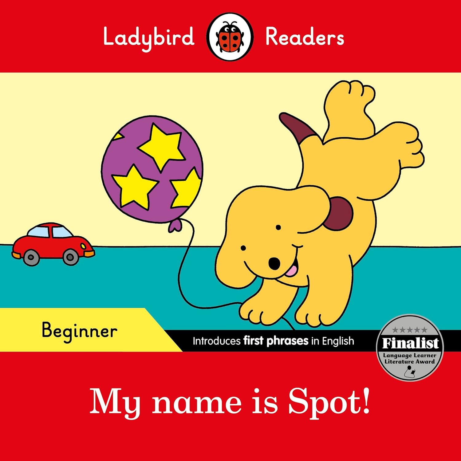 Ladybird Readers Beginner Level - Spot - My name is Spot! (ELT Graded Reader)
