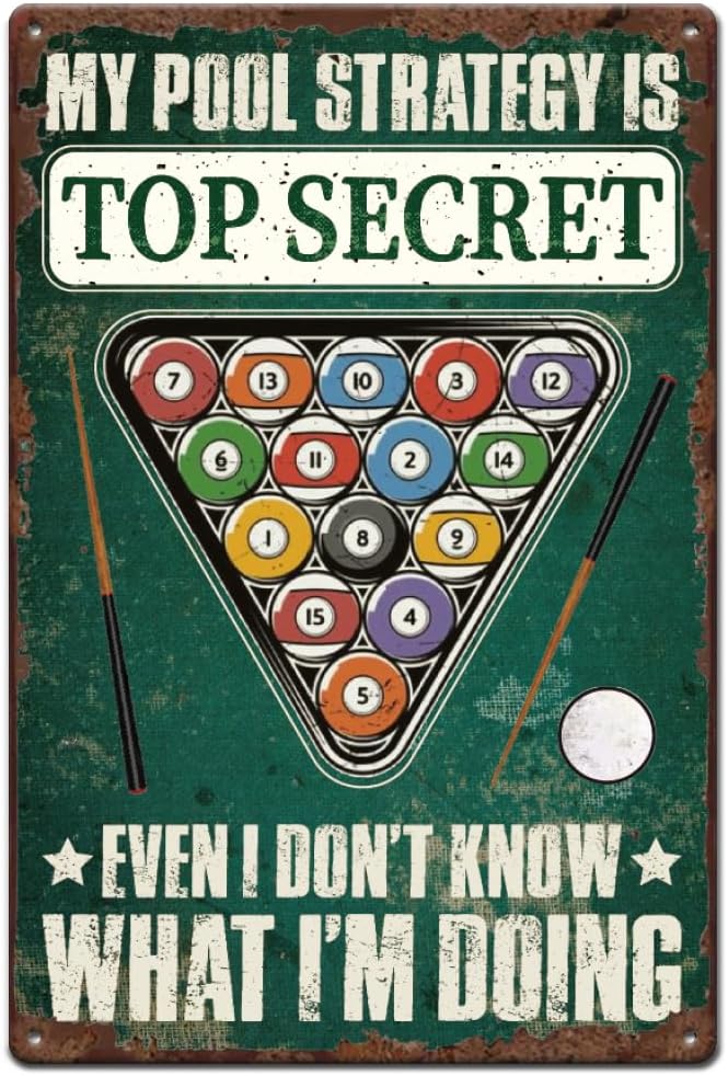 SUPERDANT Pool Metal Signs My Pool Strategy is Top Secret Tin Sign Snooker Club Billiards Wall Plaques Man Cave Sign Funny Signs and Plaque for Billiard Room Bar Vintage Decor Man Cave Gift