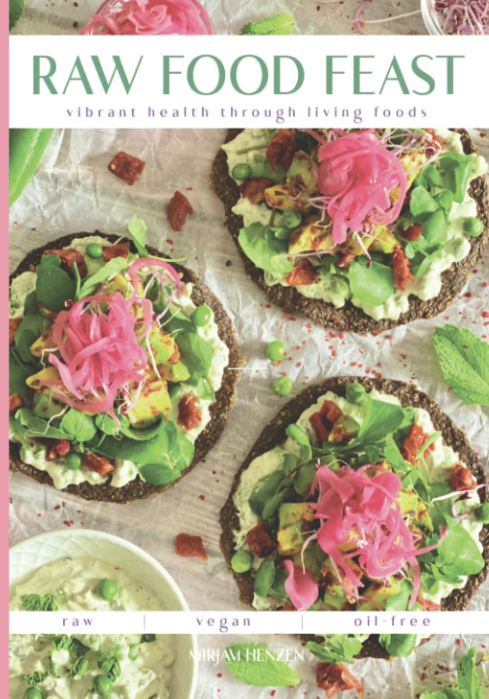 Raw Food Feast: Vibrant Health Through Living Foods