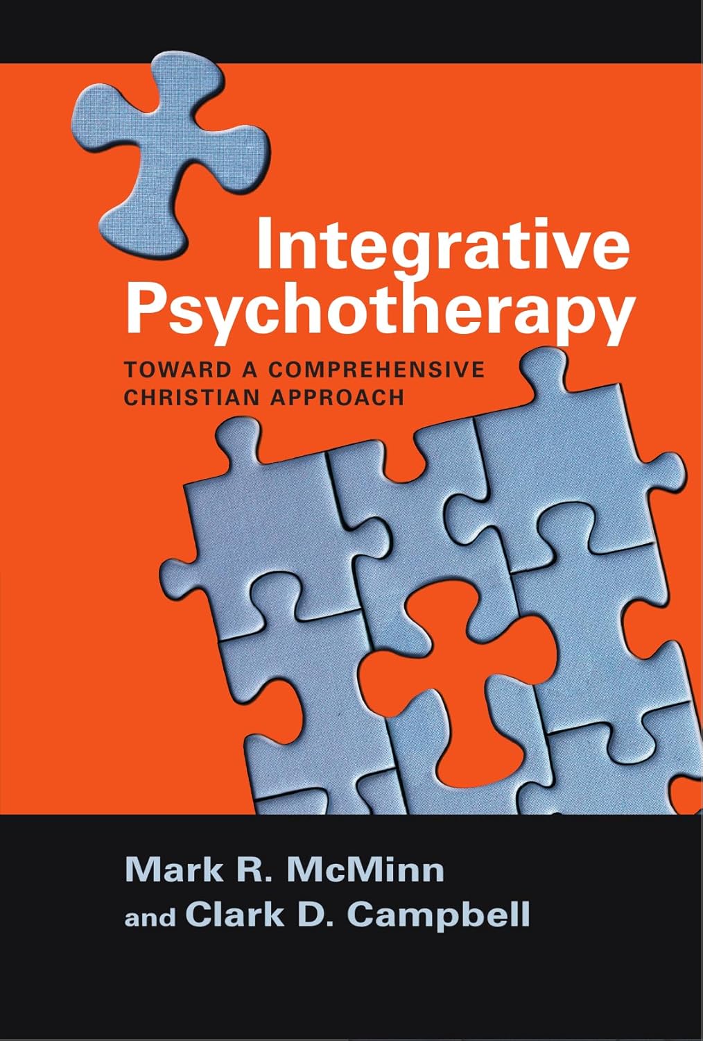 Integrative Psychotherapy: Toward a Comprehensive Christian Approach (Christian Association for Psychological Studies Books)
