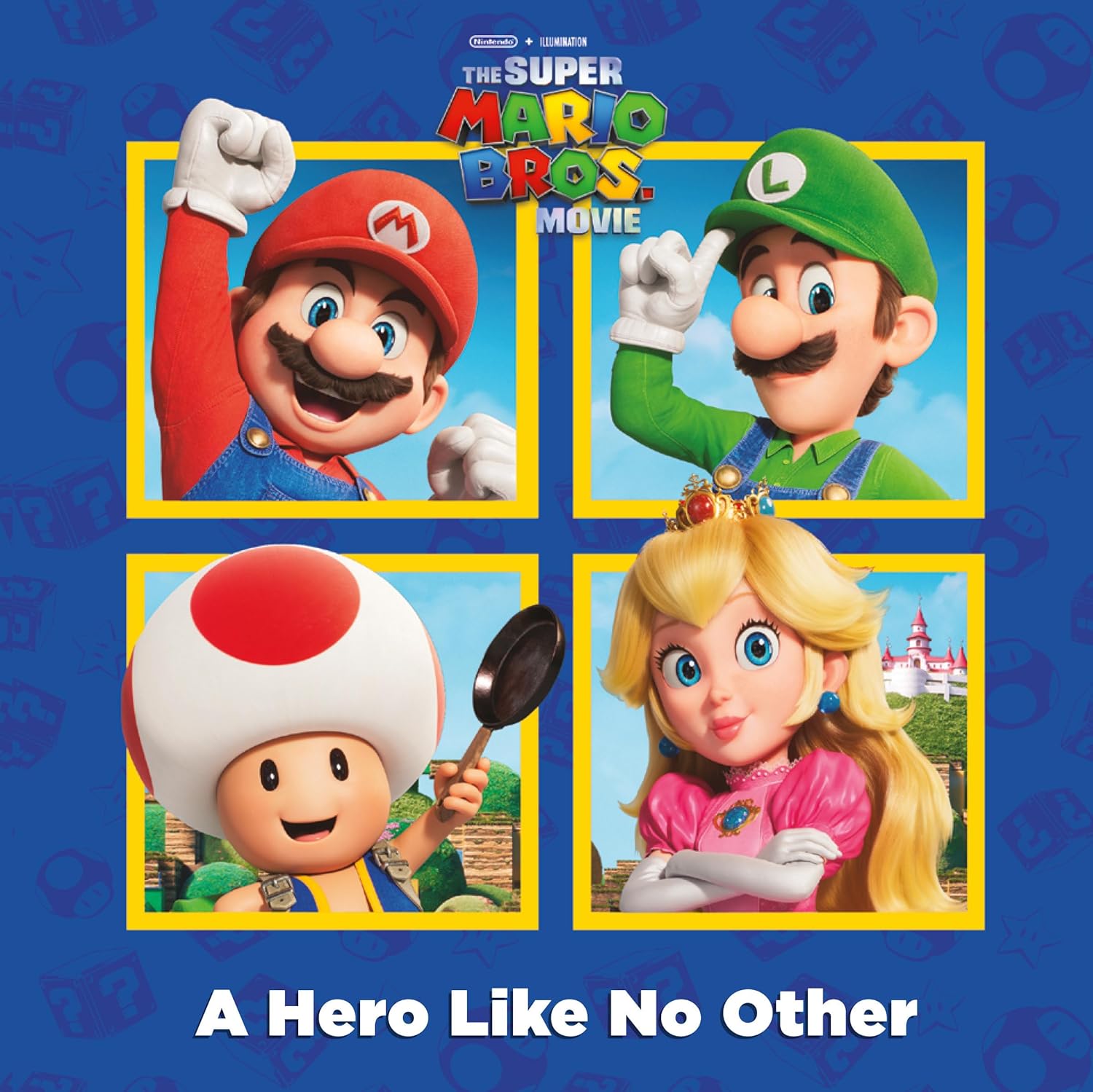 A Hero Like No Other (Nintendo® and Illumination present The Super Mario Bros. Movie) (Pictureback)