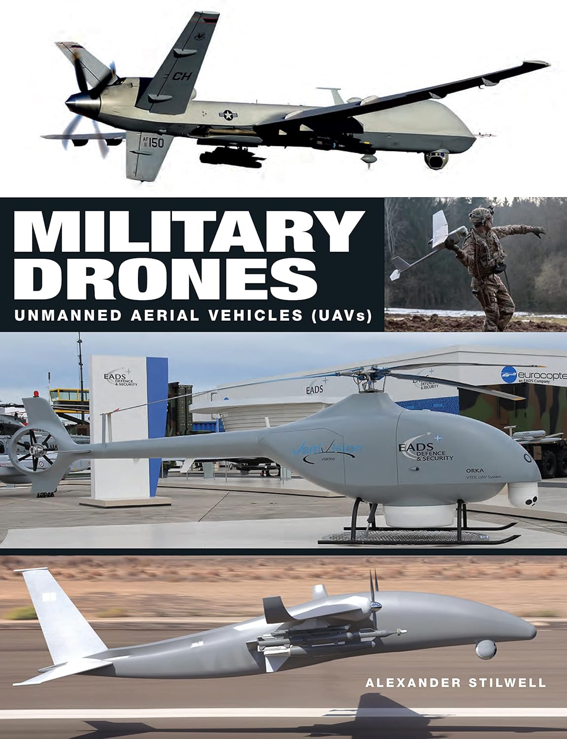 Military Drones: Unmanned Aerial Vehicles (UAVs) (Military Vehicles)