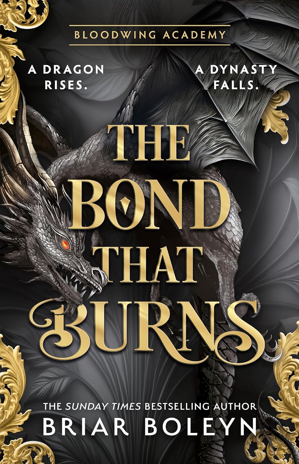 The Bond that Burns: The new, hottest, MUST-READ dark academia, enemies-to-lovers fantasy romance, with dragons and vampires, for 2025 from the Sunday Times bestseller!: Book 2 (Bloodwing Academy)