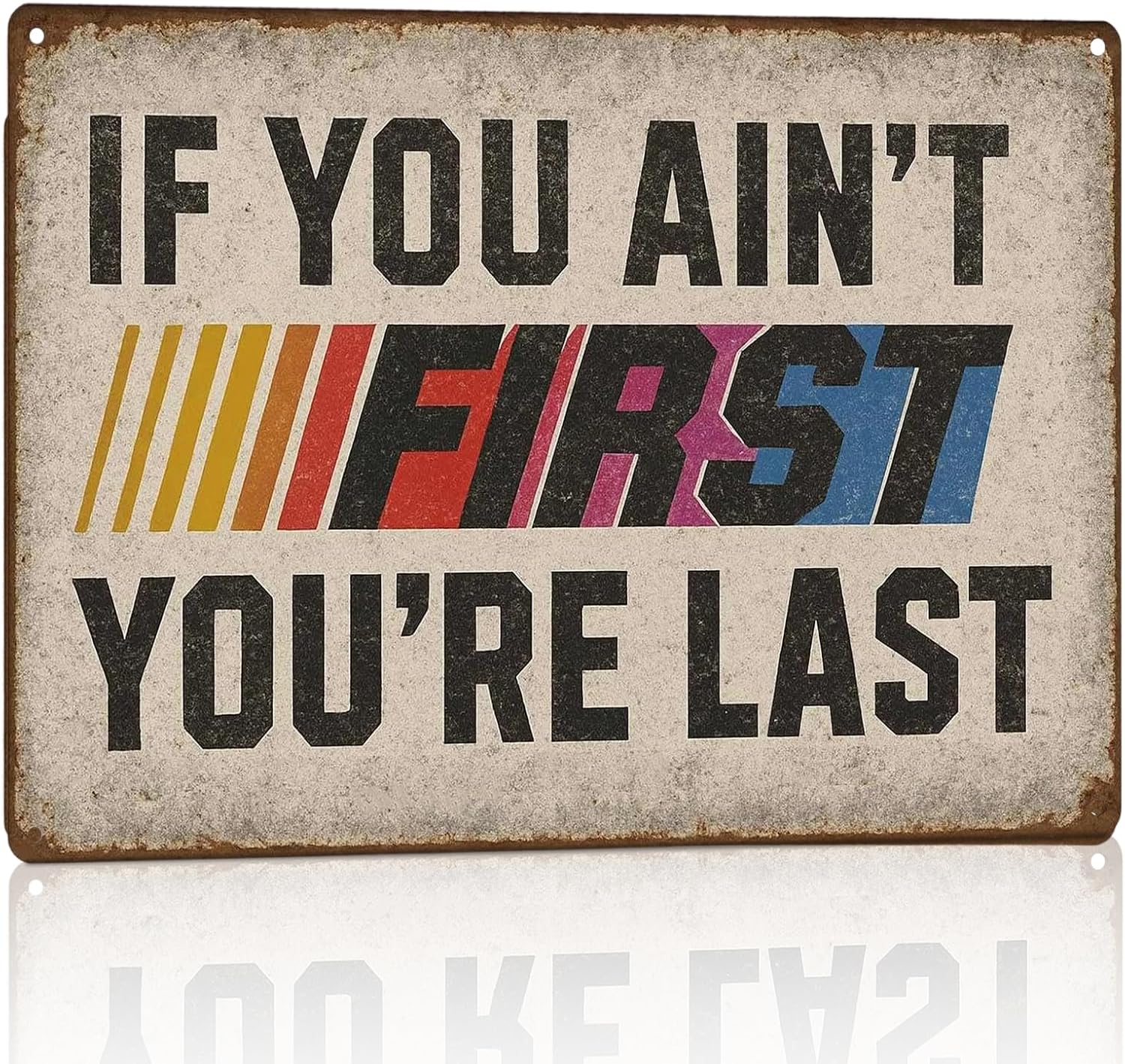 Vintage Racing Metal Signs If You Ain't First You're Last Tin Sign Retro Racing Wall Decor for Man Cave Garage Home Bar Funny Man Cave Signs Mens Bedroom Decor