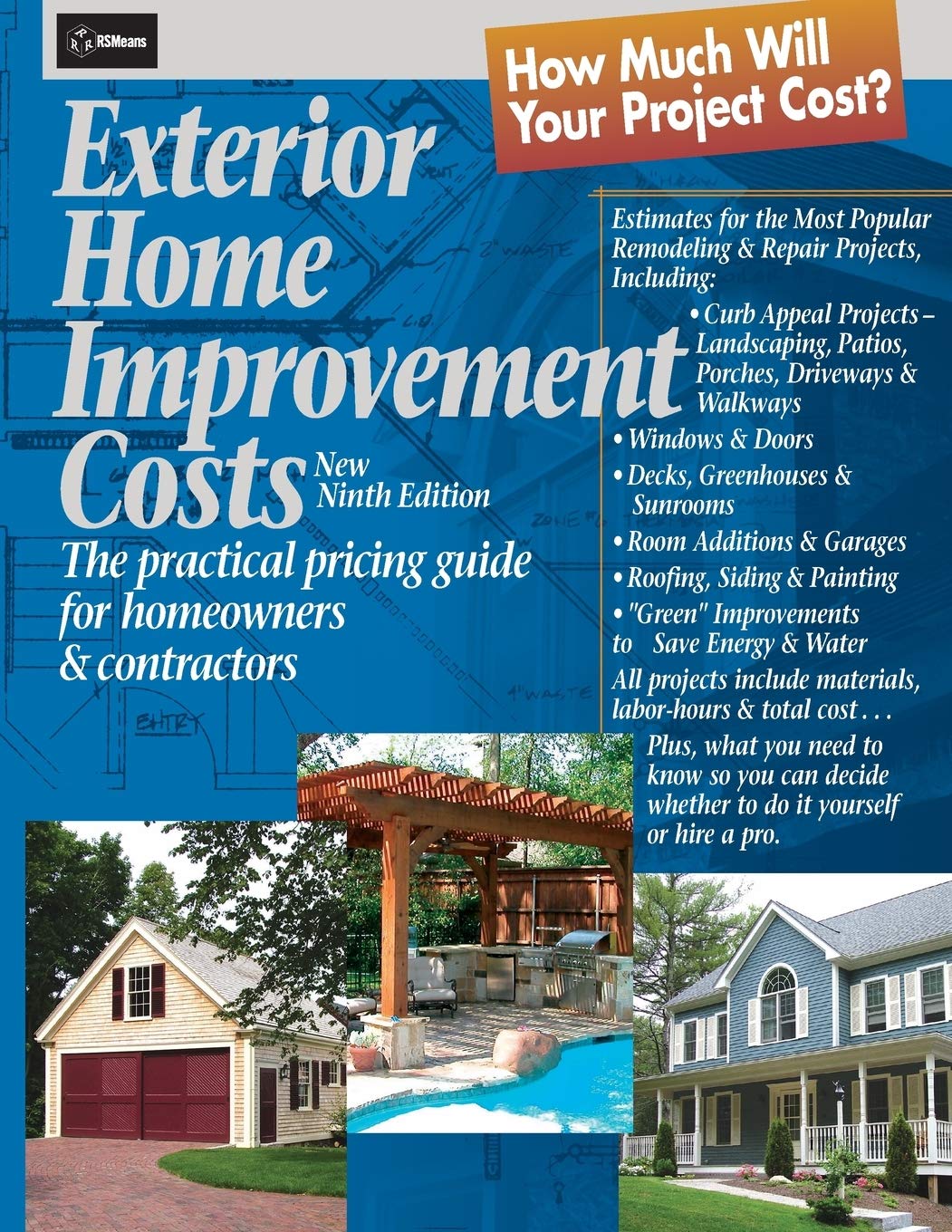 Exterior Home Improvement Costs: The Practical Pricing Guide for Homeowners & Contractors, Ninth Edition: 58 (RSMeans)