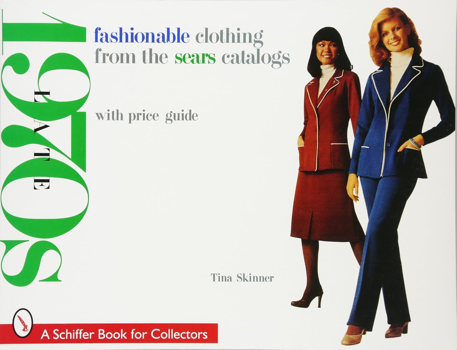 Fashionable Clothing from the Sears Catalogs: Late 1970s (A Schiffer Book for Collectors)