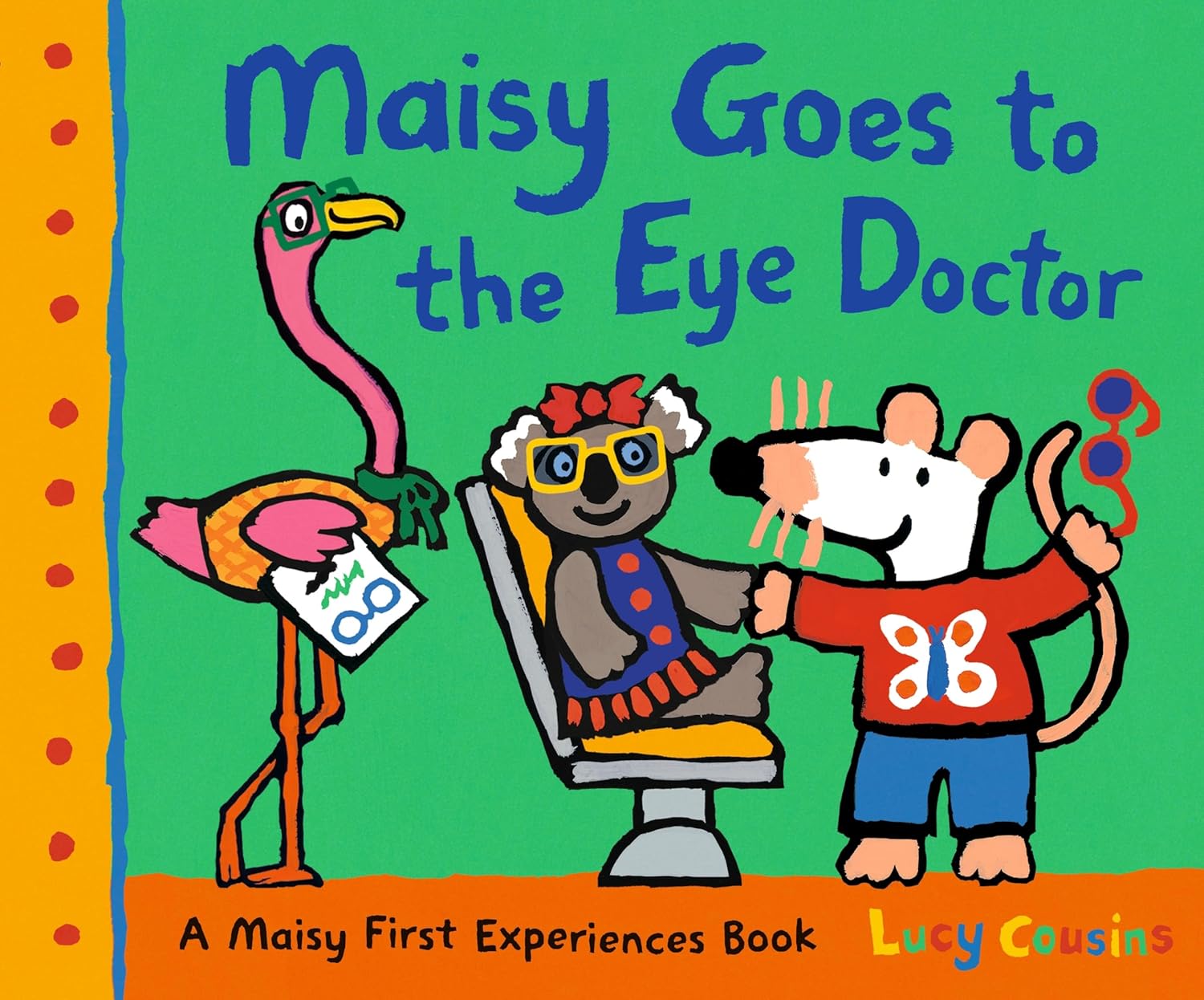 Maisy Goes to the Eye Doctor: A Maisy First Experience Book (Maisy the Mouse Gets Eyeglasses - A Picture Book for Toddlers, Preschoolers, and Kids Ages 3-7)