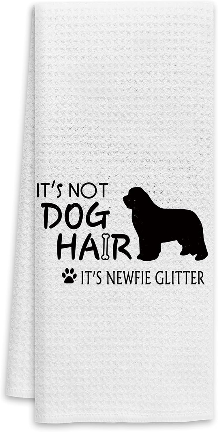 It's Not Dog Hair It's Newfie Glitter Hand Towel - Fall Funny Decor for Kitchen and Dish - Gifts for Dog Lovers, Mom, Girls, Women