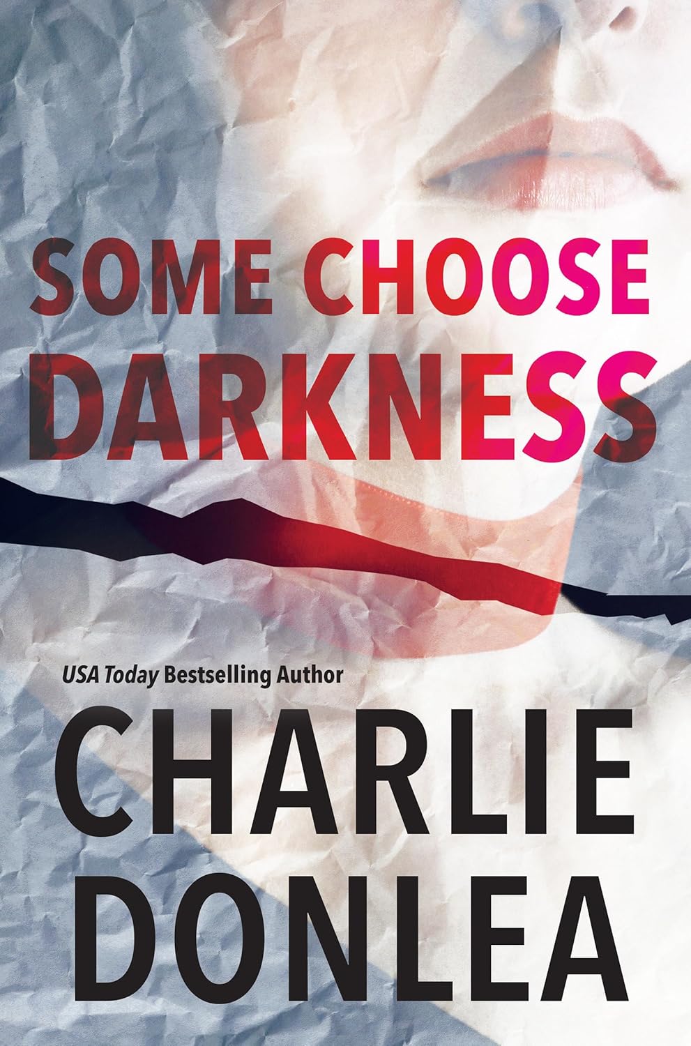 Some Choose Darkness (A Rory Moore/Lane Phillips Novel)