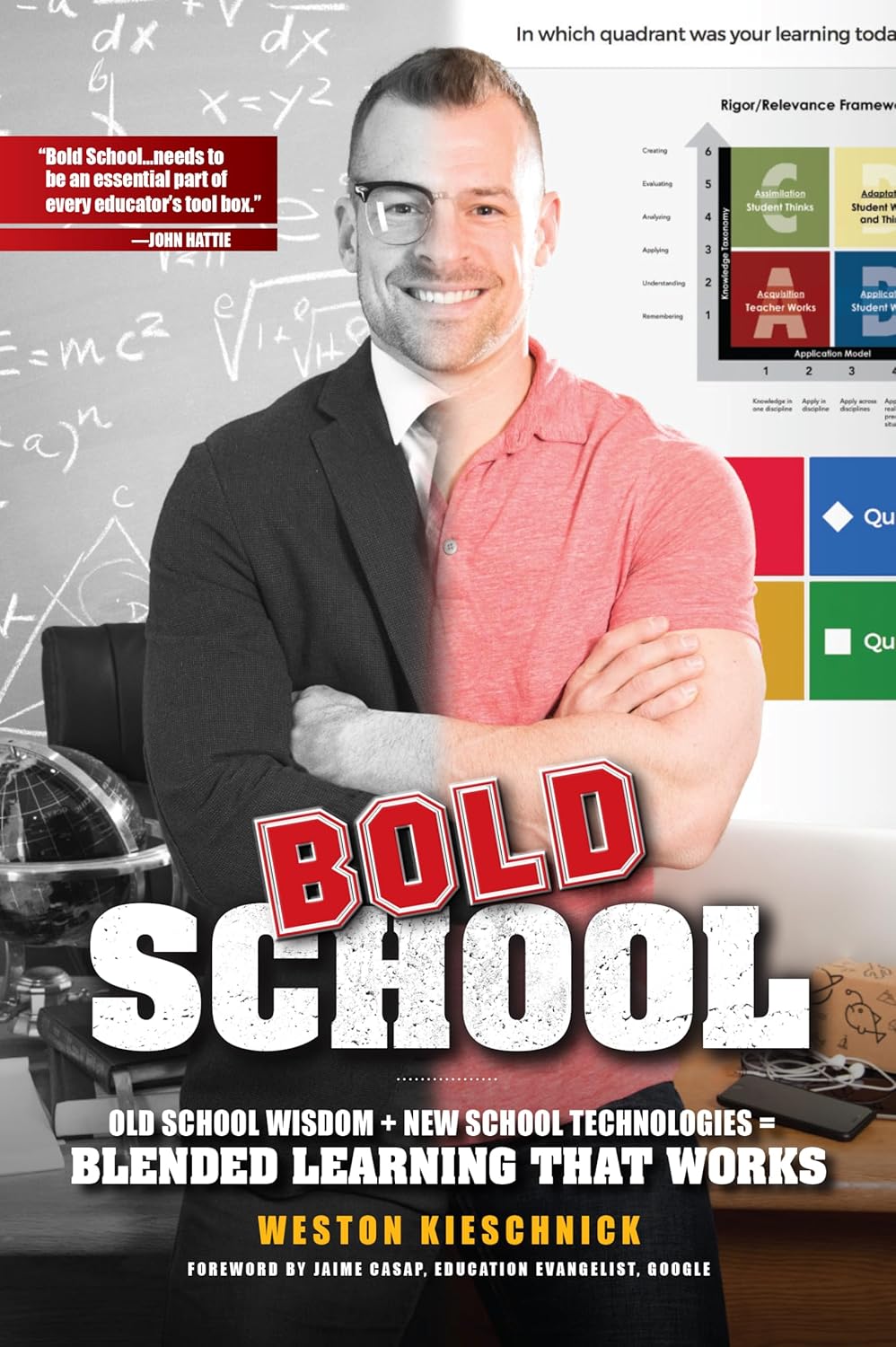 Bold School: Old School Wisdom + New Technologies = Blended Learning That Works 2017 (ICLE Publications)