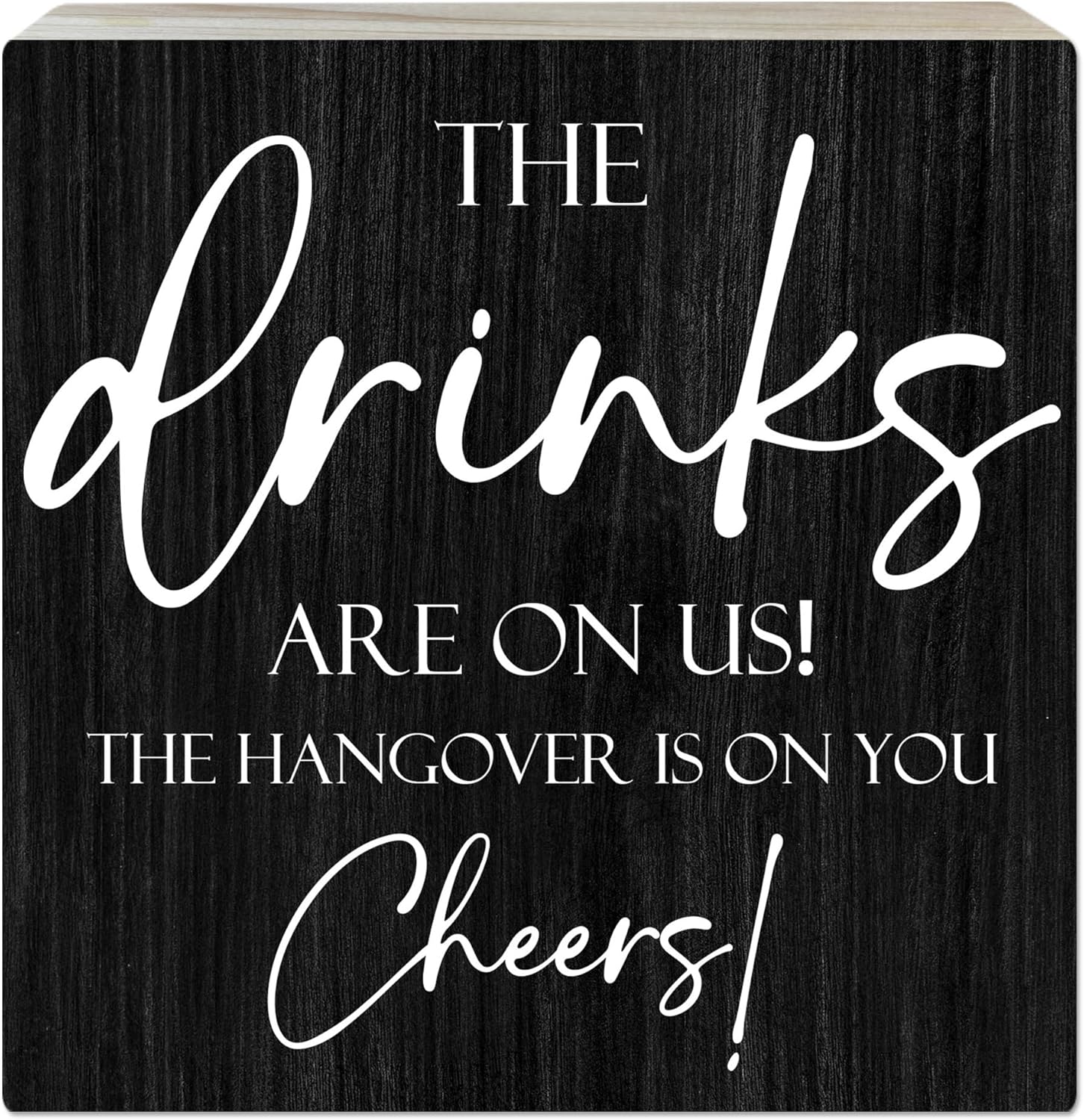 5 Inches Wooden Block Bar Sign, Bar Signs For Home Bar Bar Decorations For Home The Drinks Are On Us! The Hangover Is On You Cheers! Bars And Pubs Decor, Bar Accessories(Black)- C03