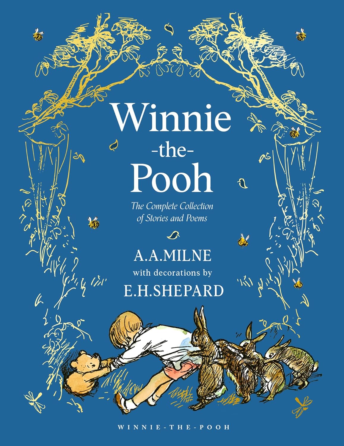 Winnie-the-Pooh: The Complete Collection of Stories and Poems: NEW Edition – Beautifully illustrated story collection, the perfect gift for Pooh fans of all ages (Winnie-the-Pooh – Classic Editions)