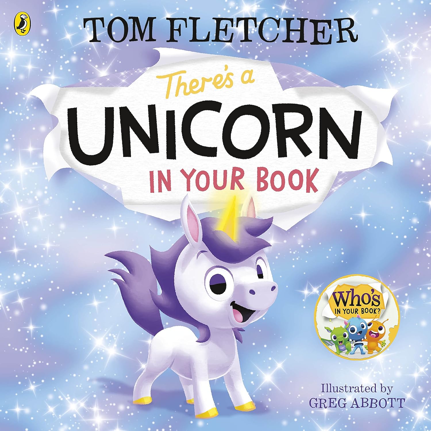 There's a Unicorn in Your Book: Number 1 picture-book bestseller: 7 (Who's in Your Book?, 7)
