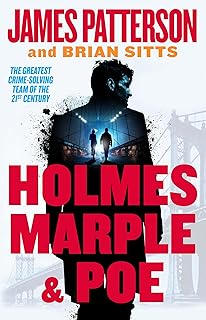 Holmes, Marple & Poe: The Greatest Crime-Solving Team of the Twenty-First Century (Holmes, Margaret & Poe, 1)