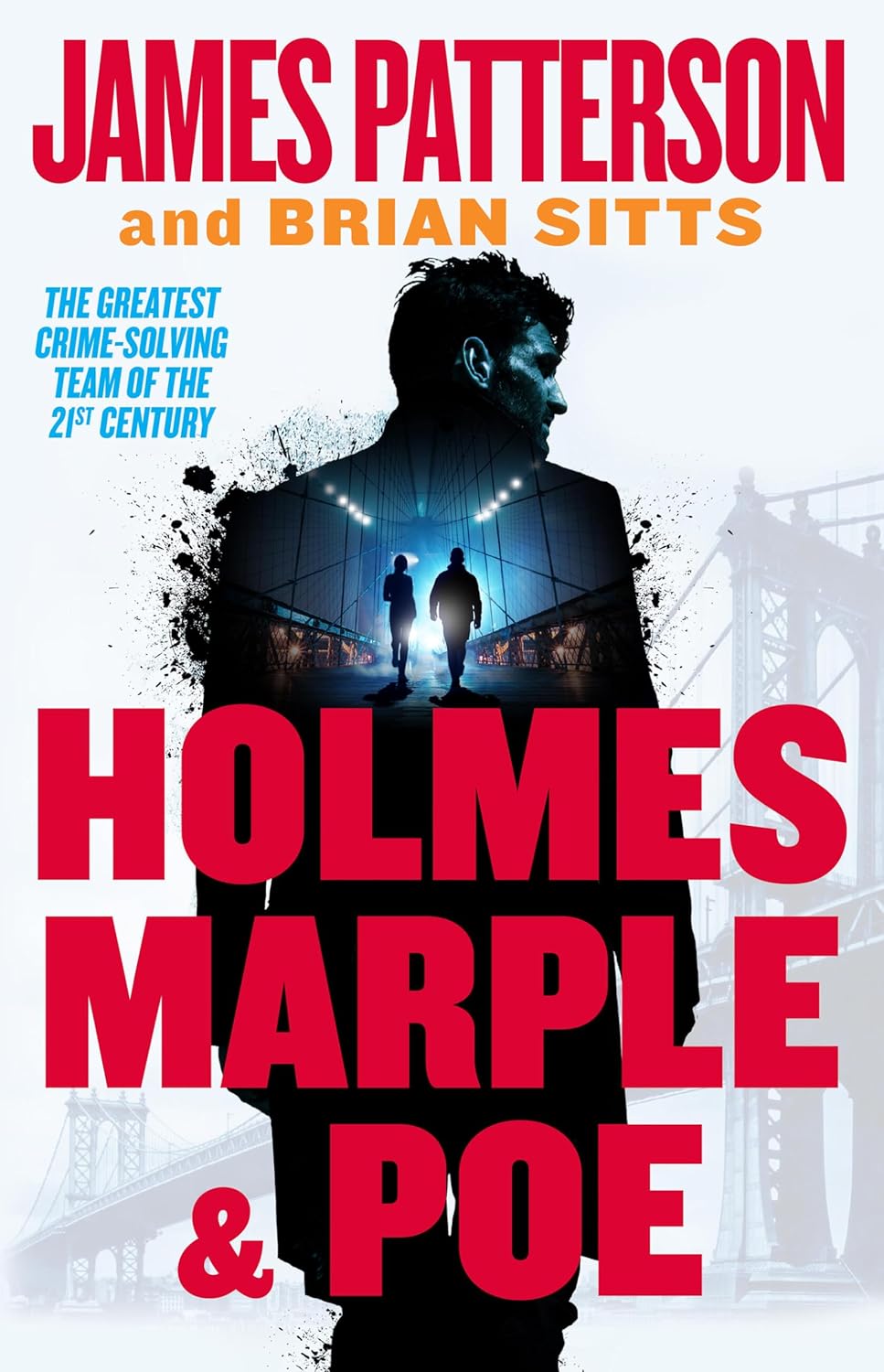 Holmes, Marple & Poe: The Greatest Crime-Solving Team of the Twenty-First Century (Holmes, Margaret & Poe, 1)