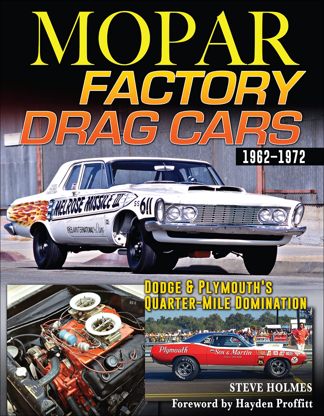 Mopar Factory Drag Cars 1961-1972: Dodge & Plymouth's Quarter-Mile Domination