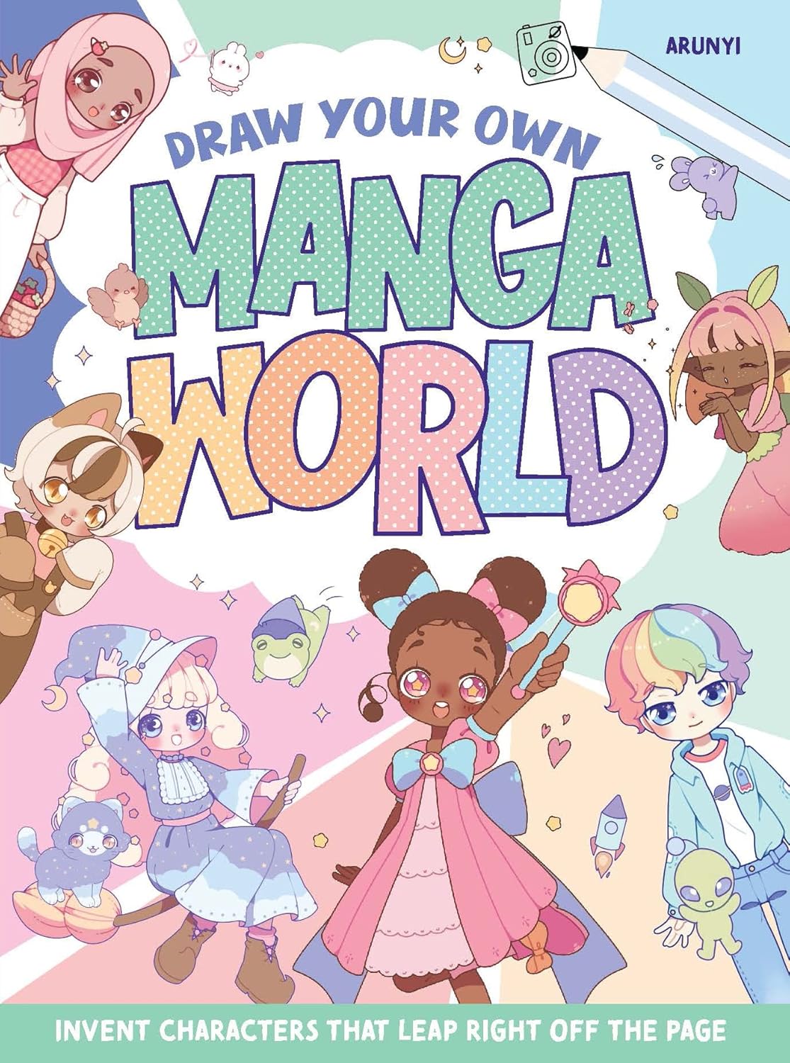 Draw Your Own Manga World: Invent Characters that Leap Right Off the Page (Design Originals) For Kids Age 8 and Up - Step-by-Step Instructions for Drawing Faces, Hair, Clothes, Chibi, Pets, and More