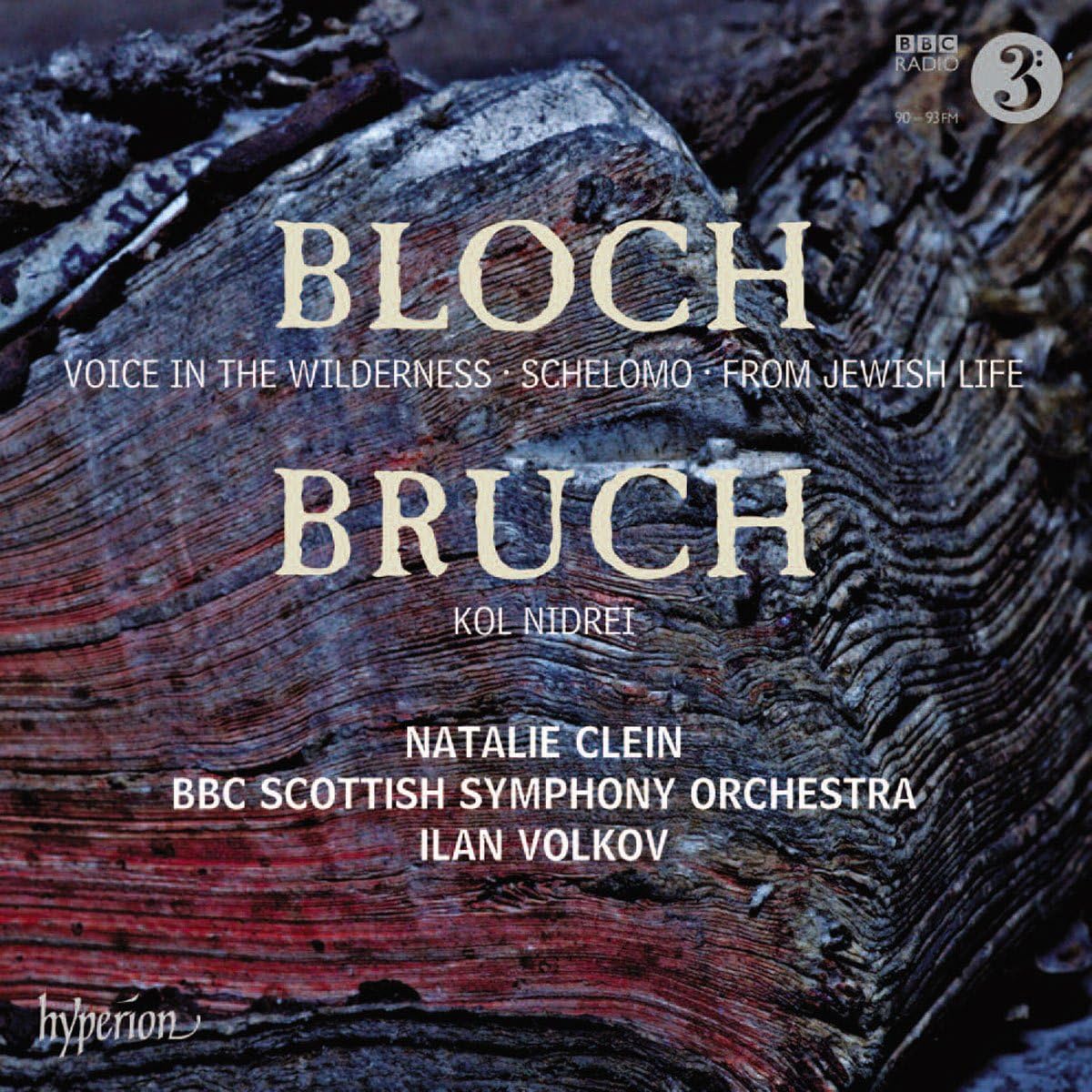Bloch/ Bruch: Schelomo/ Nidrei [Natalie Clein/ BBC Scottish Symphony Orchestra / Ilan Volkov] [Hyperion A67910]
