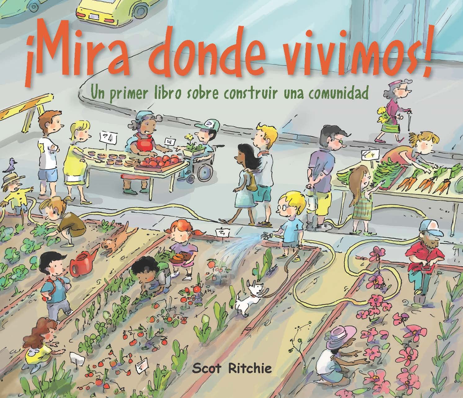¡Mira donde vivimos! Un primer libro sobre construir una comunidad / Look Where We Live! A First Book of Community Building (Spanish Edition) ... ... comunidad / Let's Explore Our Community)