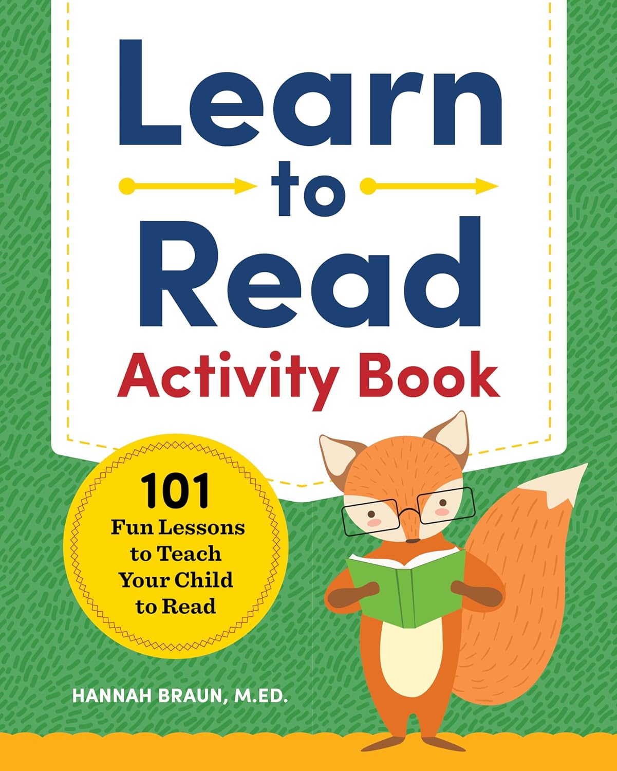 Learn to Read Activity Book: 101 Fun Phonics Lessons to Teach Your Child to Read (Phonics Makes Readers)