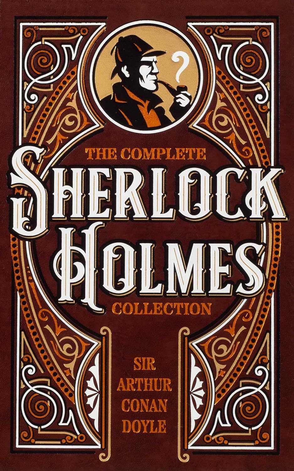 The Complete Sherlock Holmes Collection (Leather-bound Classics)