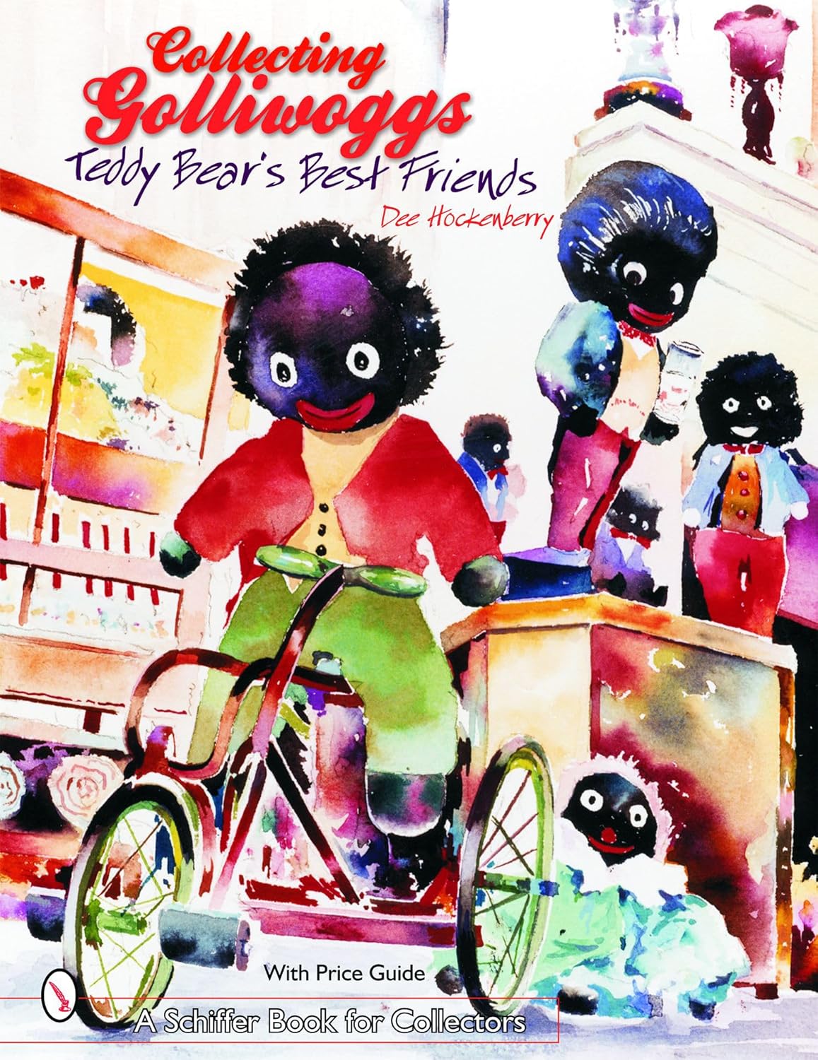 Collecting Golliwoggs: Teddy Bears Best Friends (Schiffer Book for Collectors)