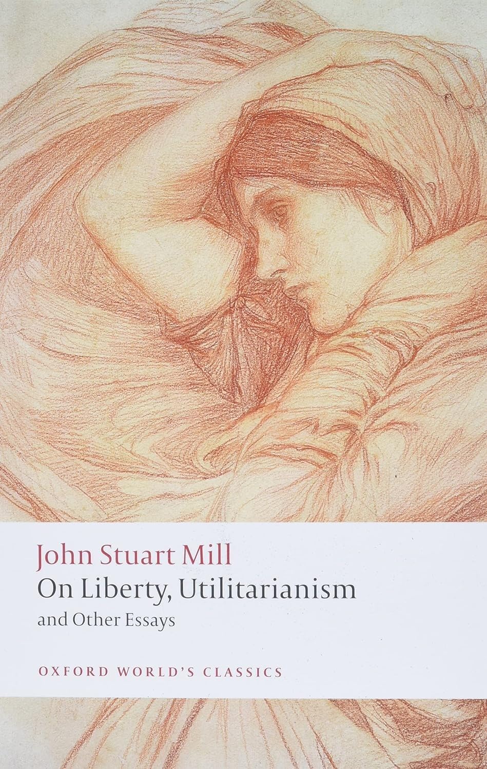 On Liberty, Utilitarianism and Other Essays 2/e (Oxford World's Classics)