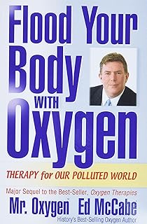 Flood Your Body With Oxygen: Therapy For Our Polluted World