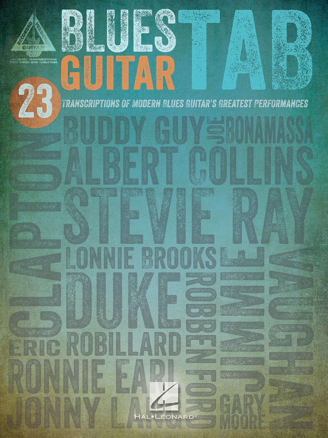 Blues Guitar Tab | Iconic Modern Blues Guitar Performances Transcribed | 23 Guitar Songs for Electric Guitar | Guitar Recorded Versions | Classic Blues Guitar Sheet Music