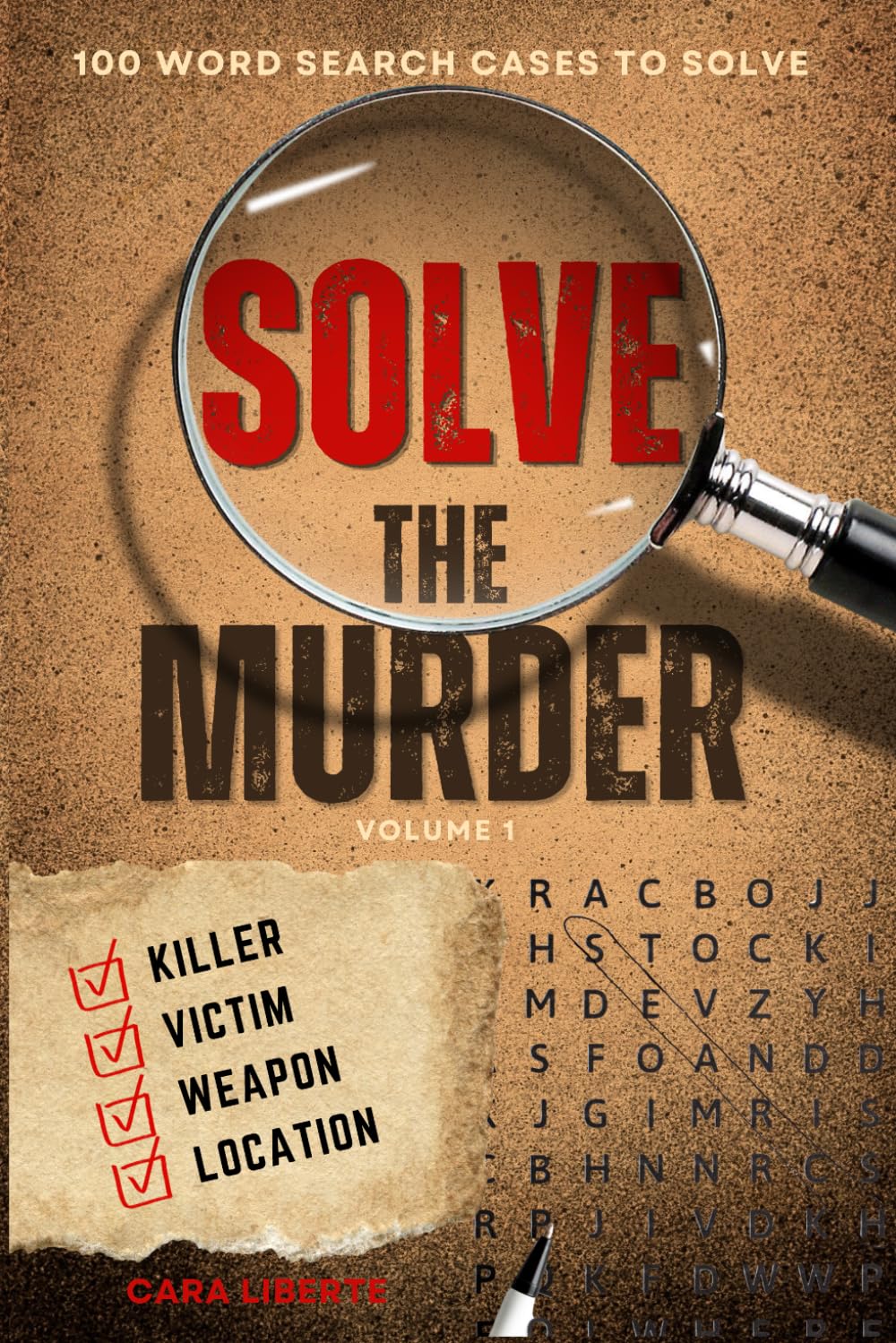 Solve The Murder: A Murder Mystery Word Search Puzzle Book | 100 Cases to Solve – Volume 1