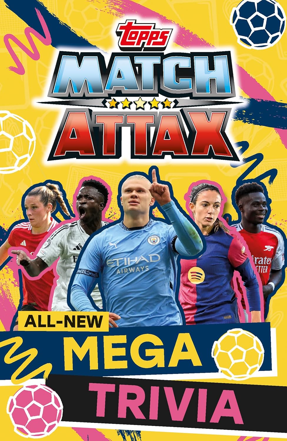 Match Attax All-New Mega Trivia: New for 2025! An exciting companion to the world of football. Packed with tactical facts, goal-scoring stats, puzzles ... (Topps Match Attax: Trading Card Game)