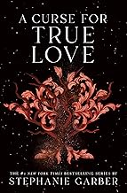 A Curse for True Love (Once Upon a Broken Heart, 3)