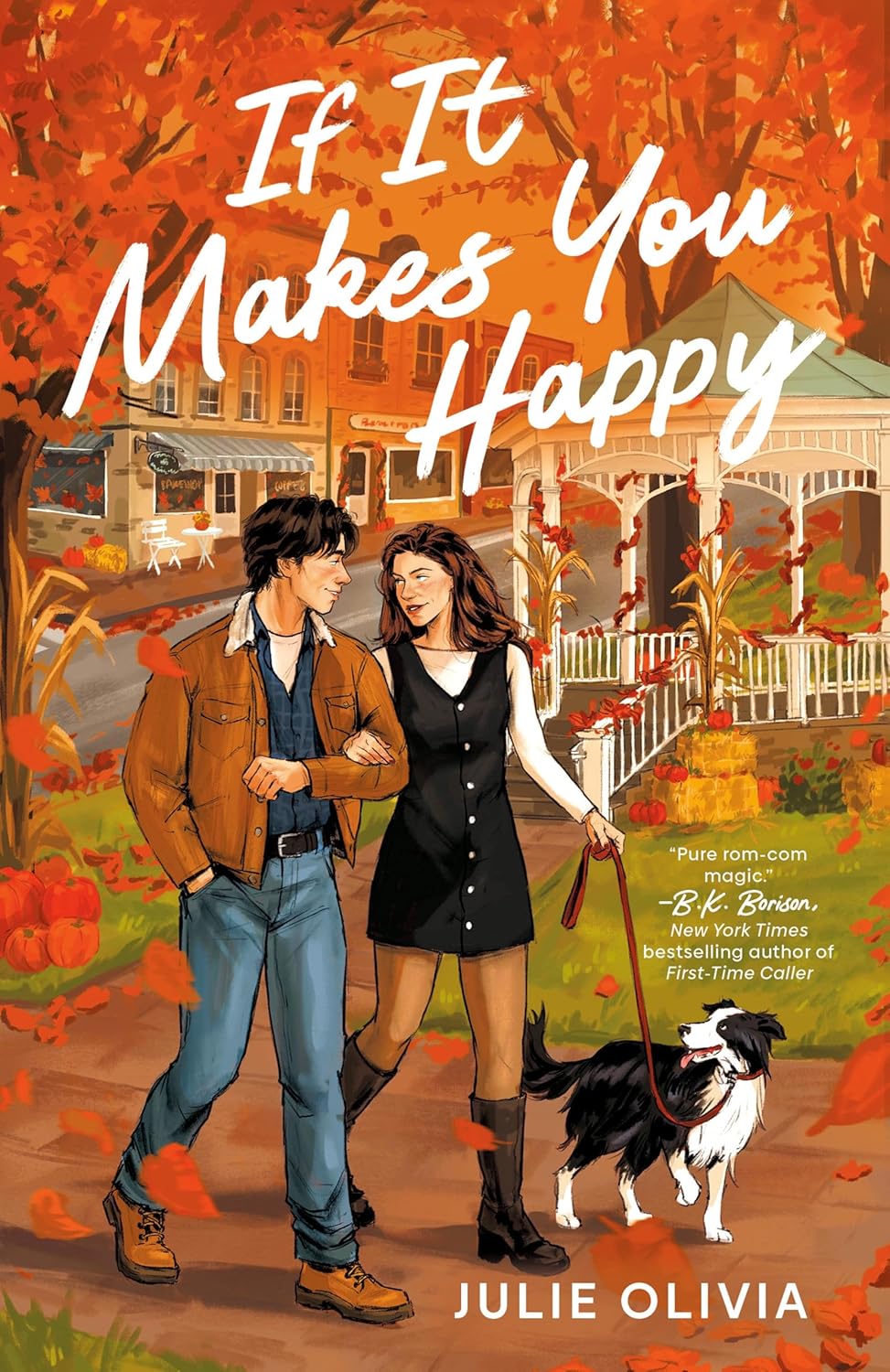 If It Makes You Happy: The perfect slow burn, cozy small town romance perfect for fans of Gilmore Girls