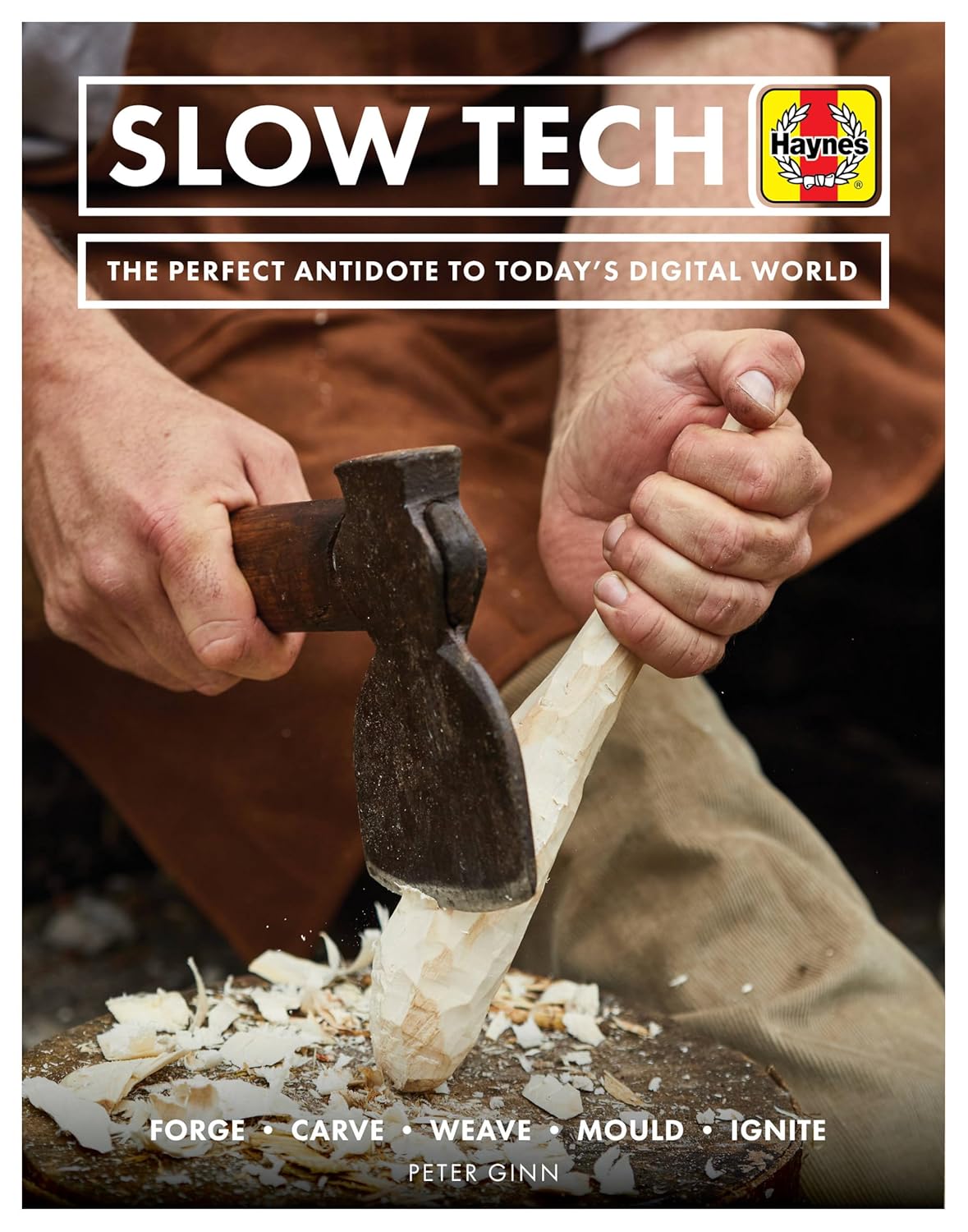 Slow Tech (Haynes Manuals): The perfect antidote to today's digital world