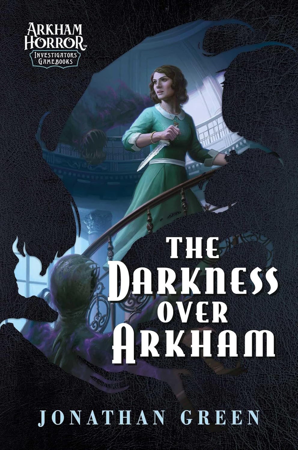 The Darkness Over Arkham: An Arkham Horror Investigators Gamebook