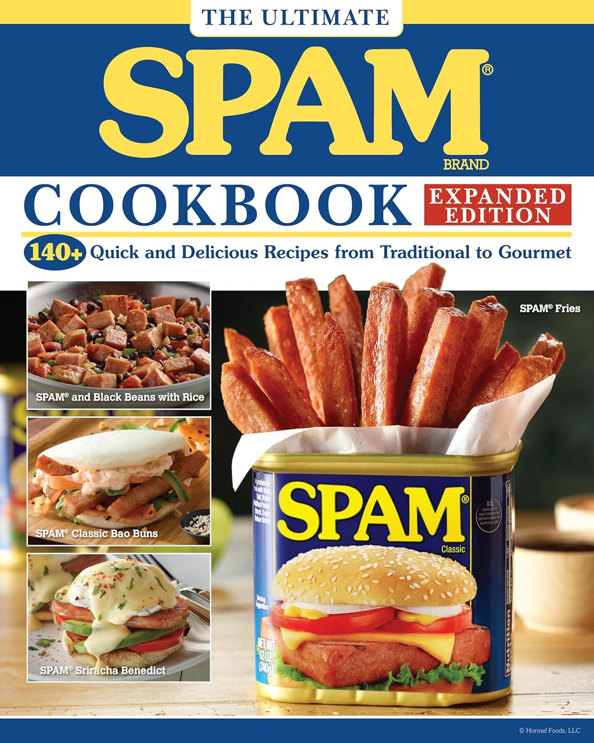 The Ultimate SPAM Cookbook Expanded Edition: 140+ Quick and Delicious Recipes from Traditional to Gourmet (Fox Chapel Publishing) Elevate Meals from Breakfast to Ramen with Hormel's Little Blue Can