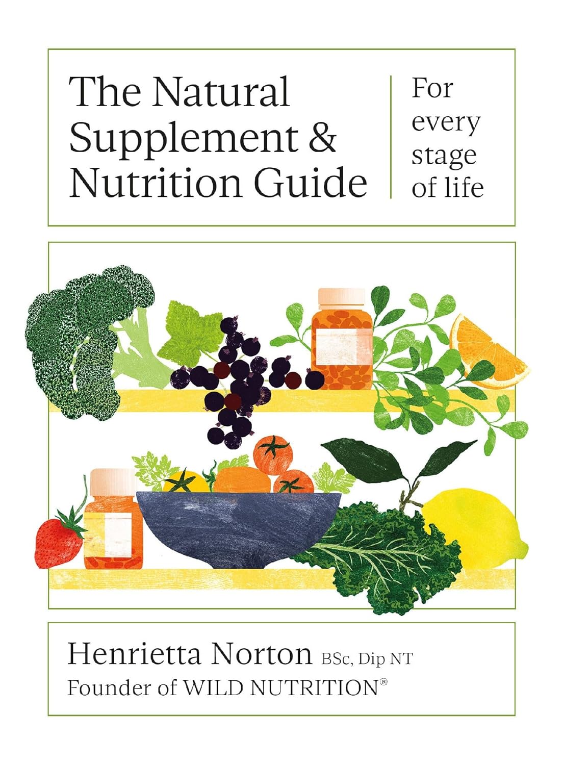 The Natural Supplement and Nutrition Guide: For every stage of life