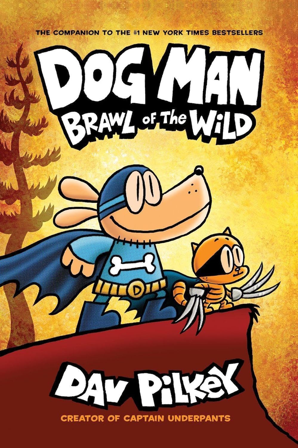 Dog Man: Brawl of the Wild: From the Creator of Captain Underpants (Dog Man #6): Brawl of the Wild PB