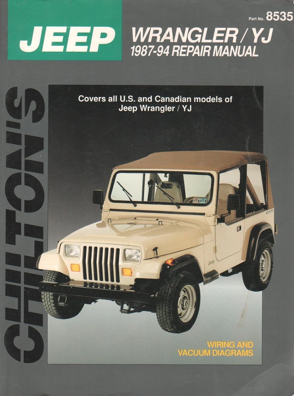 Chilton's Jeep Wrangler/Yj 1987-94 Repair Manual (Chilton's Total Car Care)