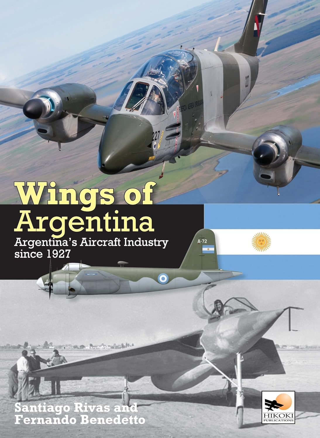 Wings of Argentina: Argentina's Aircraft Industry Since 1927