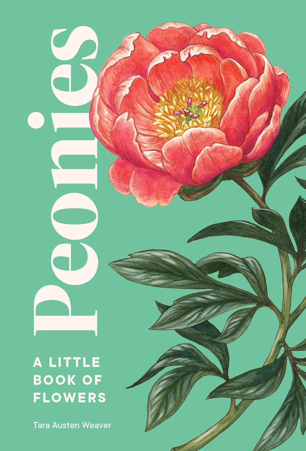 Peonies: A Little Book of Flowers (Little Book of Natural Wonders)