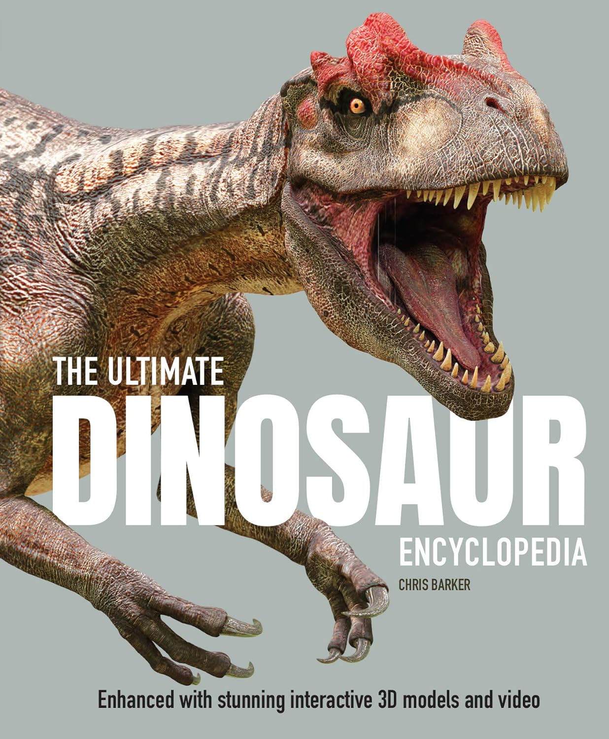 The Ultimate Dinosaur Encyclopedia: The amazing visual guide to prehistoric creatures (Ultimate Encyclopedia, 1)