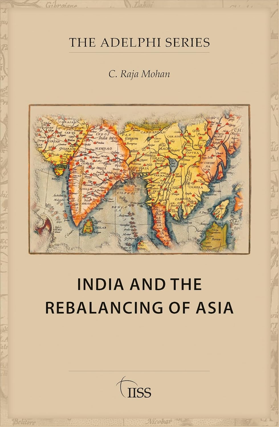 India and the Rebalancing of Asia (Adelphi series)