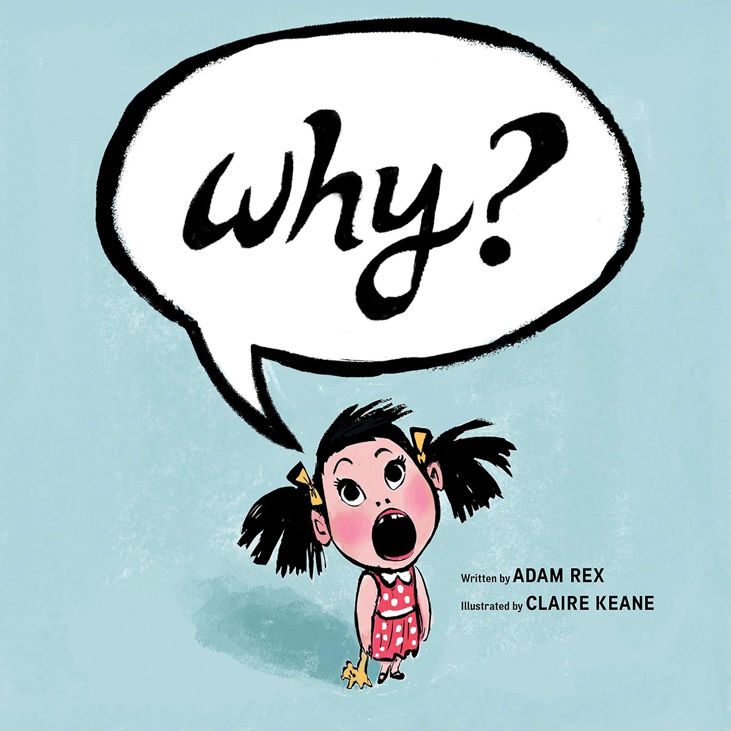 Why?: (Funny Children s Books, Preschool Books, Early Elementary School Stories)