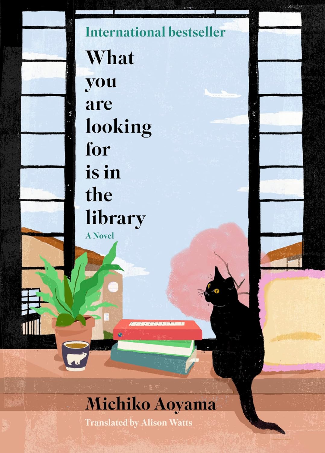 What You Are Looking For Is in the Library: A Novel