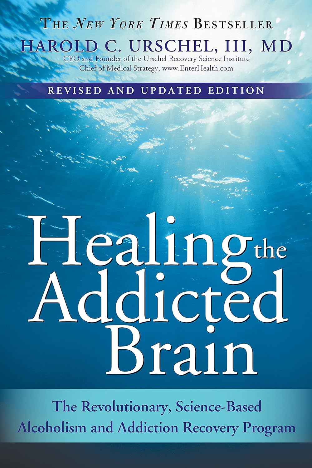 Healing the Addicted Brain: The Revolutionary, Science-Based Alcoholism and Addiction Recovery Program (How to Overcome the Biological Factors that Cause Substance Abuse and Addictive Behavior)
