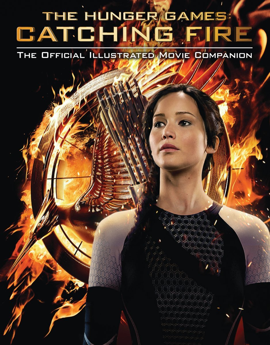 Catching Fire: The Official Illustrated Movie Companion (2) (The Hunger Games)