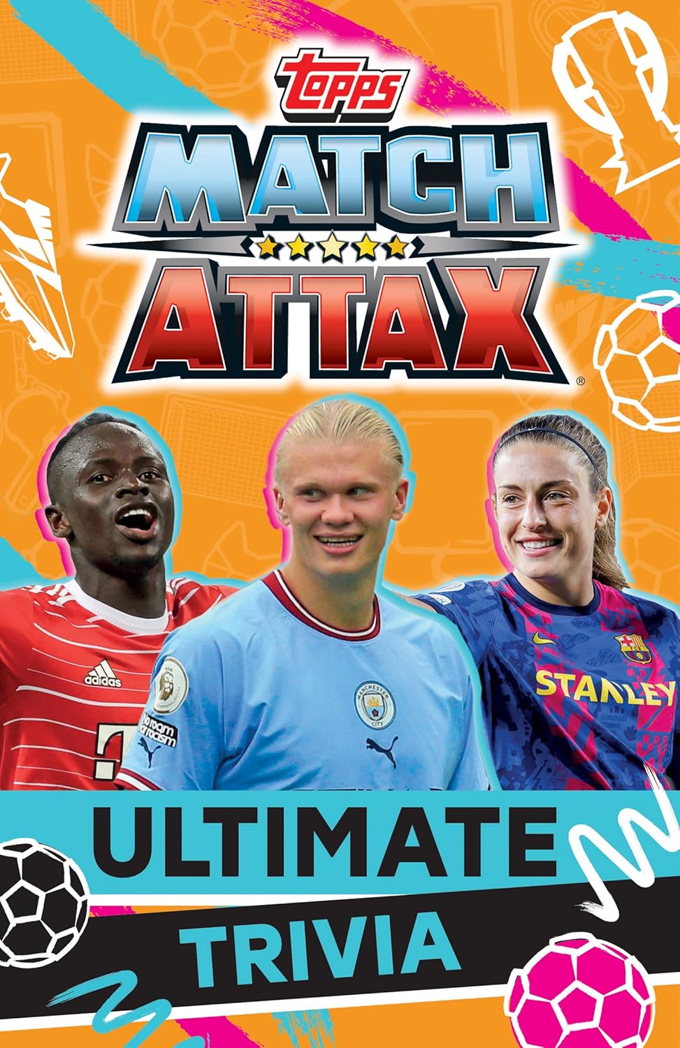 Match Attax: Ultimate Trivia: An exciting companion to the world of football. Packed with tactical facts, goal-scoring stats, puzzles and quizzes from the game’s superstars.